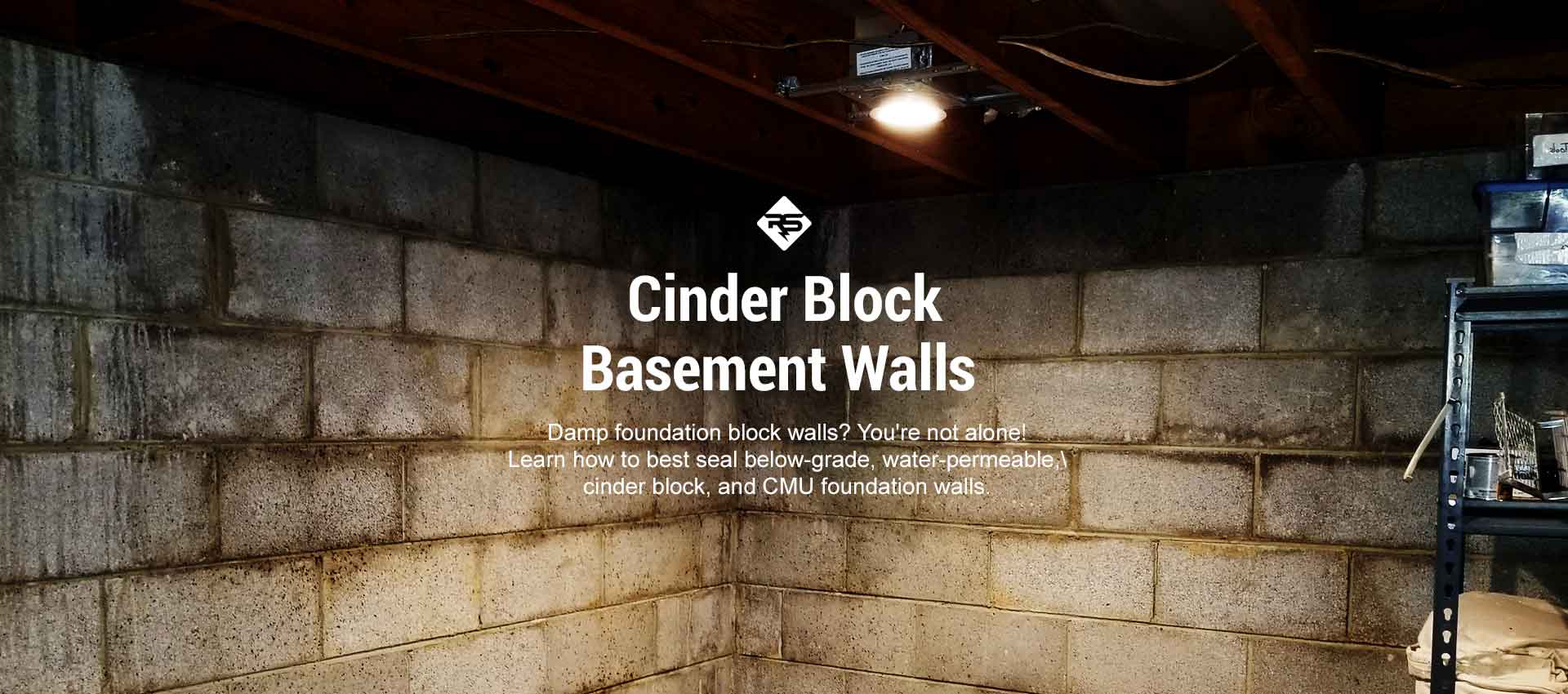 How to waterproof damp cinder block basement walls.