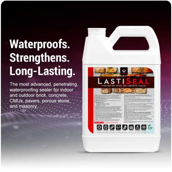 LastiSeal Brick & Concrete Sealer. Waterproofs. Strengthens. Long-Lasting.